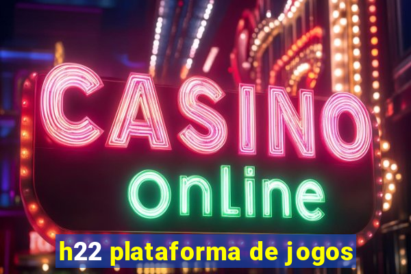 h22 plataforma de jogos